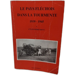 Le pays fléchois dans la Tourmente 1939-1945