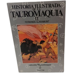Historia ilustrada de la Tauromaquia (Aproximación a una pasión...