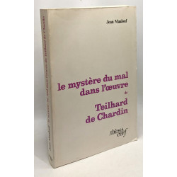 Le mystère du mal dans l'oeuvre de Teilhard de Chardin