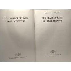 Der spätrömische südostfriedhof --- Die gräberfelder von intercisa I