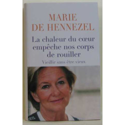 La chaleur du coeur empêche nos corps de rouiller - Vieillir sans...