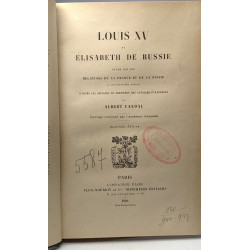 Louis XV et Elisabeth de Russie – Etude sur les Relations de la...