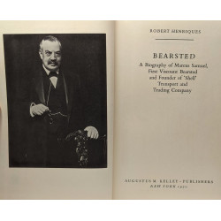 Bearsted - A biography of Marcus Samuel first viscount bearsted...