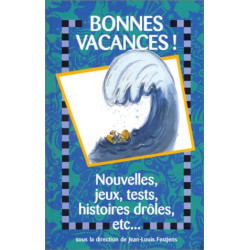 Bonnes vacances ! Nouvelles jeux tests histoires drôles etc