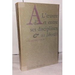 L'oeuvre d'art entre ses disciplines et ses libertés