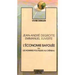 L'Économie bafouée ou les Hommes politiques au créneau (Vivre demain)