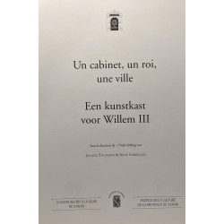 Un cabinet un roi une ville een kunstkast voor willem III --...