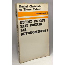 Qu'est-ce qui fait courir les autonomistes