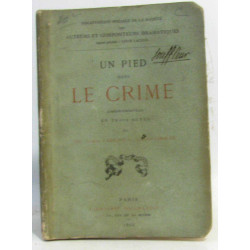 Un pied dans le crime comédie-vaudeville en trois actes de Eugène...