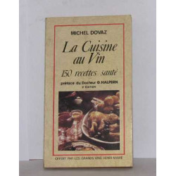 La cuisine au vin 150 recettes santé