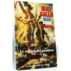 Bleu blanc rouge le regard des peintres
