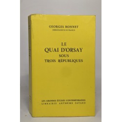 Le quai d'orsay sous trois république 1870-1961