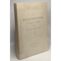 Les réquisitions "en masse" à Anvers et la contribution de guerre