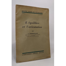 Nouveau traité de psychologie - L'Equilibre et l'Orientatio