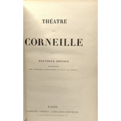 Théâtre de Corneille --- nouvelle édition collationnée sur la...