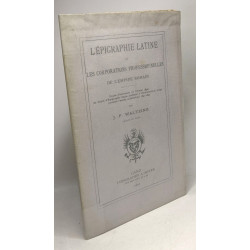 L'épigraphie latine et les corporations professionnelles de...