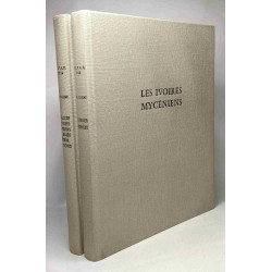 Les ivoires mycéniens - essai sur la formation d'un art mycénien +...