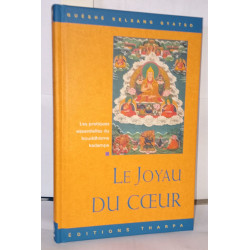 Le Joyau du Coeur : Les Pratiques Essentielles du Bouddhisme Kadampa