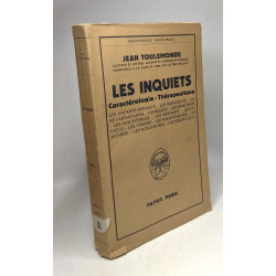 Les inquiets - caractérologie - thérapeutique / bibliothèque...