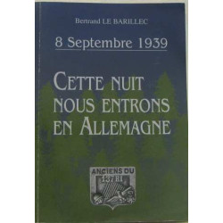 Cette nuit nous entrons en Allemagne : 8 septembre 1939