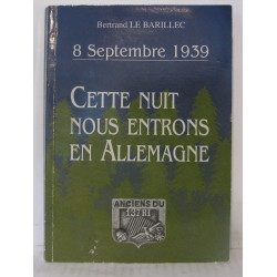 Cette nuit nous entrons en Allemagne : 8 septembre 1939