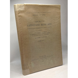 Archivum latinitatis medii aevi - consociatarum academiarum...