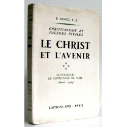 LE CHRIST ET L'AVENIR conférences de Notre-Dame de Paris (année 1944)