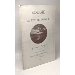 Bougie et la petite Kabylie - Livret - Guide illustré - syndicat...