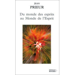 Du monde des esprits au Monde de l'Esprit