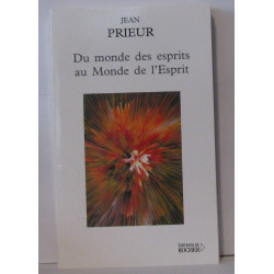 Du monde des esprits au Monde de l'Esprit