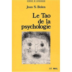 Le Tao de la psychologie. La synchronicité et la voie du coeur