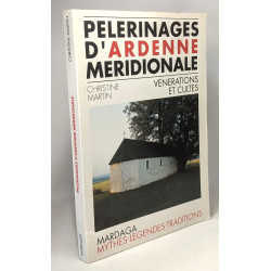 Pèlerinage d'Ardenne méridionale --- vénération et cultes