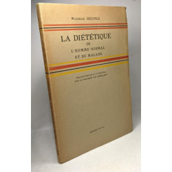 La diététique de l'homme normal et du malade