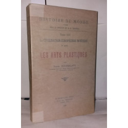 La Civilisation Européenne moderne 1ère partie. Les Arts plastiques