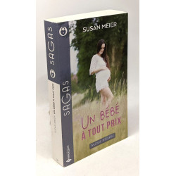 Un bébé à tout prix: La tendresse en héritage - L'enfant du...