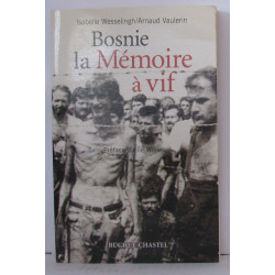Bosnie la mémoire à vif