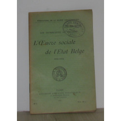 Les catholiques au pouvoir l'oeuvre sociale de l'état belge 1884-1912