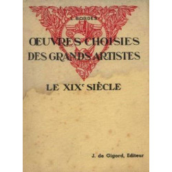 Oeuvres choisies des grands artistes le XIXe siecle