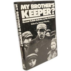 My Brother's Keeper: Recent Polish Debates on the Holocaust