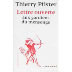 Lettre Ouverte Aux Gardiens Du Mensonge