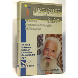 Drogues et sida - réalités symptomatologie réflexions - savoir...