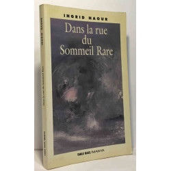 Dans la rue du sommeil rare. Ecrits intimes