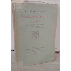 La formation d'un empire colonial Belge
