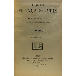 Lexique Français-Latin à l'usage des classes de grammaire -...