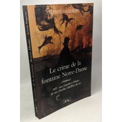 Le crime de la fontaine Notre-Dame: 1451 une enquête à Falaise de...