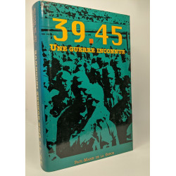 39-45 une guerre inconnue