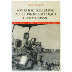 Sovkhoz kolkhoz ou le problématique communisme