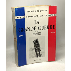 La grande guerre - 2 : Deuxième époque 1915-1916. Verdun Il y a...