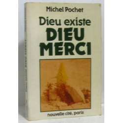 Dieu existe Dieu merci