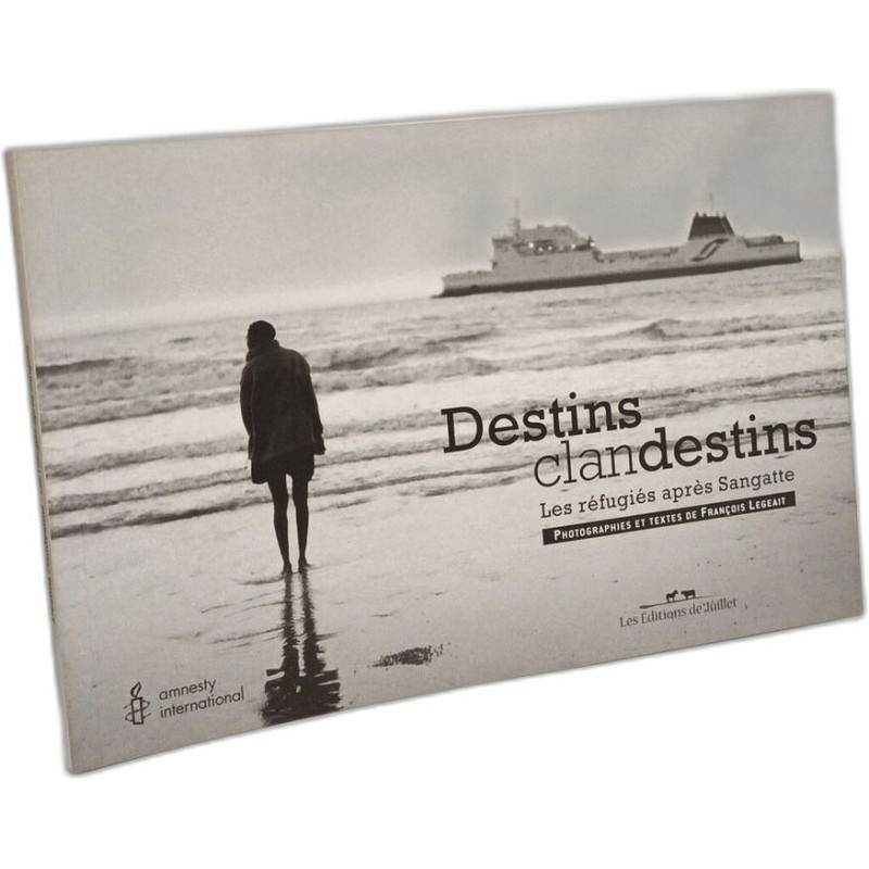 Destins clandestins - les réfugiés après Sangatte